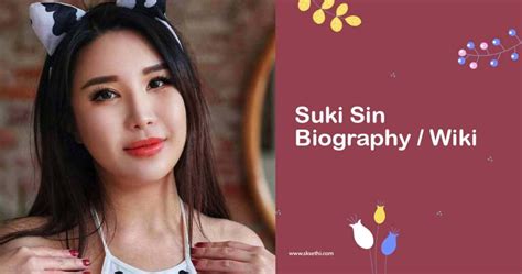 suki sin|Suki Sin: Age, Birth Sign, Upcoming Birthday, & ‍‍‍Family Background.
